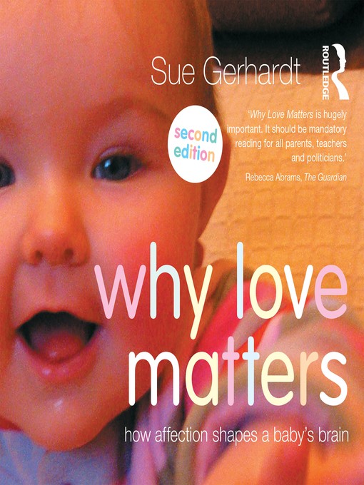 Title details for Why Love Matters by Sue Gerhardt - Available